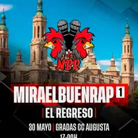 cartel MIRAELBUENRAP I - El Regreso Miraelbuenrap